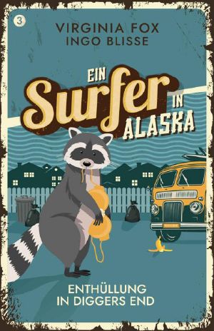 [Connor Childs 03] • Enthüllung in Diggers End · Ein Surfer in Alaska